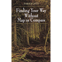 Finding Your Way Without Map or Compass (English Edition)